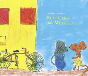 Buchcover Pauline und das Mäuseglück | Hannelore Nussbaum | EAN 9783933614957 | ISBN 3-933614-95-3 | ISBN 978-3-933614-95-7