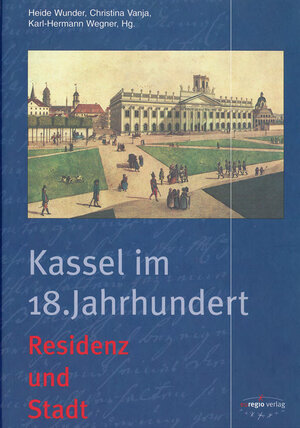 Buchcover Kassel im 18. Jahrhundert  | EAN 9783933617057 | ISBN 3-933617-05-7 | ISBN 978-3-933617-05-7