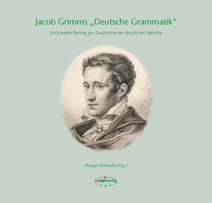 Buchcover Jacob Grimms "Deutsche Grammatik" | Walter Haas | EAN 9783933617798 | ISBN 3-933617-79-0 | ISBN 978-3-933617-79-8