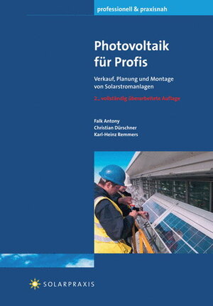 Buchcover Photovoltaik für Profis | Falk Antony | EAN 9783933634245 | ISBN 3-933634-24-5 | ISBN 978-3-933634-24-5