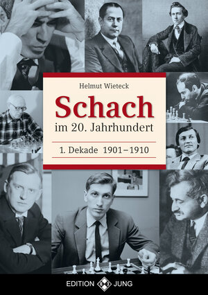 Buchcover Schach im 20. Jahrhundert - 1. Dekade | Helmut Wieteck | EAN 9783933648372 | ISBN 3-933648-37-8 | ISBN 978-3-933648-37-2