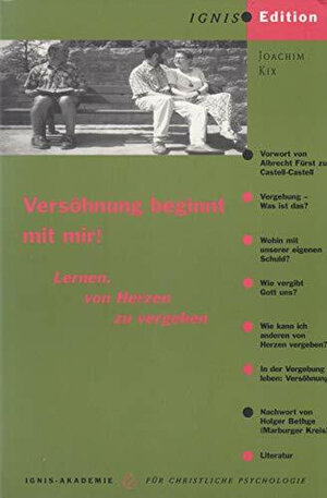 Buchcover Versöhnung beginnt mit mir! | Joachim Kix | EAN 9783933685032 | ISBN 3-933685-03-6 | ISBN 978-3-933685-03-2