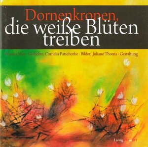 Buchcover Dornenkronen, die weiße Blüten treiben | Werner May | EAN 9783933685209 | ISBN 3-933685-20-6 | ISBN 978-3-933685-20-9