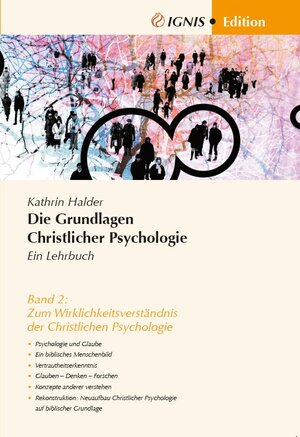 Buchcover Die Grundlagen Christlicher Psychologie Ein Lehrbuch | Kathrin Halder | EAN 9783933685247 | ISBN 3-933685-24-9 | ISBN 978-3-933685-24-7