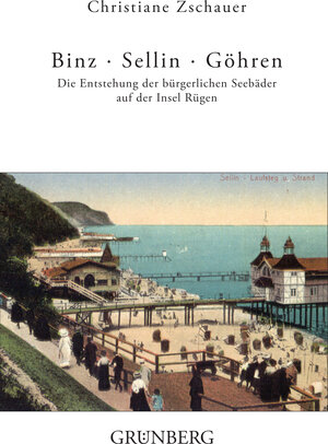 Buchcover Binz - Sellin - Göhren | Christiane Zschauer | EAN 9783933713179 | ISBN 3-933713-17-X | ISBN 978-3-933713-17-9