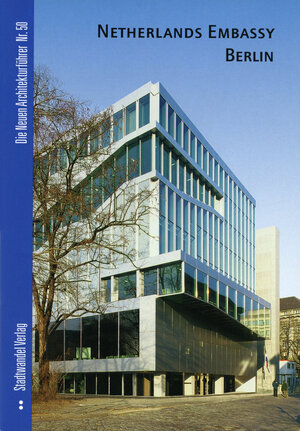 Buchcover Niederländische Botschaft Berlin | Just Schimmelpenninck | EAN 9783933743947 | ISBN 3-933743-94-X | ISBN 978-3-933743-94-7