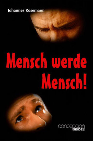 Buchcover Mensch werde Mensch | Johannes Rosemann | EAN 9783933750310 | ISBN 3-933750-31-8 | ISBN 978-3-933750-31-0