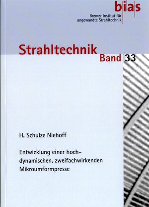 Buchcover Entwicklung einer hochdynamischen, zweifachwirkenden Mikroumformpresse | Hendrik Schulze Niehoff | EAN 9783933762252 | ISBN 3-933762-25-1 | ISBN 978-3-933762-25-2