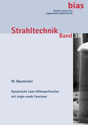 Buchcover Dynamische Laser-Mikroperforation mit single-mode Faserlaser | Marc Baumeister | EAN 9783933762313 | ISBN 3-933762-31-6 | ISBN 978-3-933762-31-3
