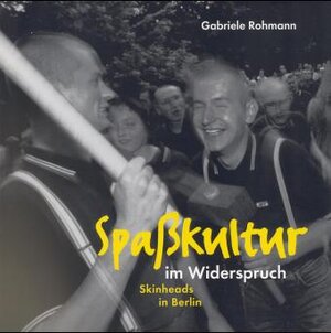 Buchcover Spasskultur im Widerspruch | Gabriele Rohmann | EAN 9783933773067 | ISBN 3-933773-06-7 | ISBN 978-3-933773-06-7