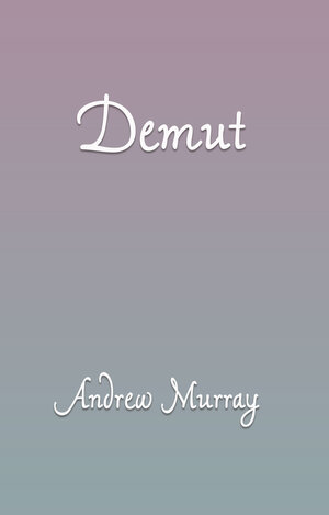 Buchcover Demut | Andrew Murray | EAN 9783933785589 | ISBN 3-933785-58-8 | ISBN 978-3-933785-58-9
