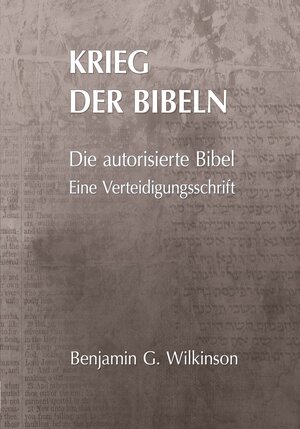 Buchcover Krieg der Bibeln | BENJAMIN G. WILKINSON | EAN 9783933785725 | ISBN 3-933785-72-3 | ISBN 978-3-933785-72-5