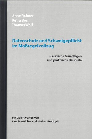 Buchcover Datenschutz und Schweigepflicht im Maßregelvollzug | Anne Rohner | EAN 9783933796080 | ISBN 3-933796-08-3 | ISBN 978-3-933796-08-0