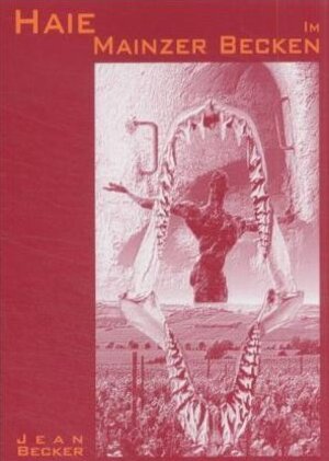 Buchcover Haie im Mainzer Becken | Jean Becker | EAN 9783933797087 | ISBN 3-933797-08-X | ISBN 978-3-933797-08-7