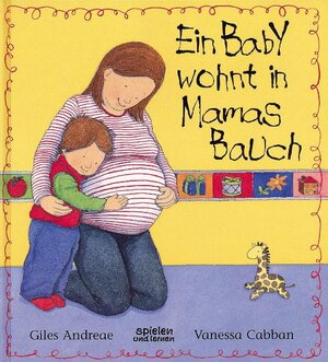 Buchcover Ein Baby wohnt in Mamas Bauch | Giles Andreae | EAN 9783933813817 | ISBN 3-933813-81-6 | ISBN 978-3-933813-81-7