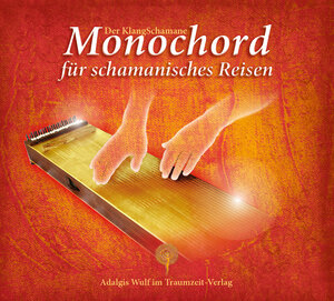 Buchcover Der KlangSchamane: Monochord für schamanisches Reisen | Adalgis Wulf | EAN 9783933825544 | ISBN 3-933825-54-7 | ISBN 978-3-933825-54-4