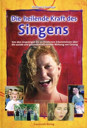 Buchcover Die heilende Kraft des Singens | Wolfgang Bossinger | EAN 9783933825612 | ISBN 3-933825-61-X | ISBN 978-3-933825-61-2