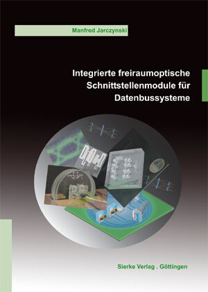 Buchcover Integrierte freiraumoptische Schnittstellenmodule für Datenbussysteme | Manfred Jarczynski | EAN 9783933893949 | ISBN 3-933893-94-1 | ISBN 978-3-933893-94-9