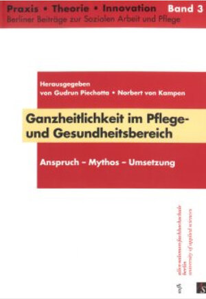 Buchcover Ganzheitlichkeit im Pflege- und Gesundheitsbereich | Arnold Rekittke | EAN 9783933978868 | ISBN 3-933978-86-6 | ISBN 978-3-933978-86-8
