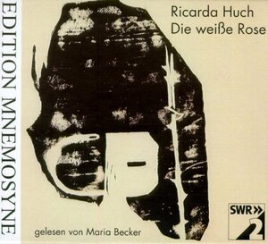 Buchcover Die Weisse Rose | Ricarda Huch | EAN 9783934012127 | ISBN 3-934012-12-4 | ISBN 978-3-934012-12-7
