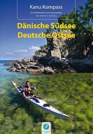 Buchcover Kanu Kompass Dänische Südsee, Deutsche Ostsee | Björn Nehrhoff von Holderberg | EAN 9783934014114 | ISBN 3-934014-11-9 | ISBN 978-3-934014-11-4