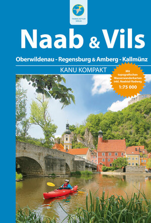 Buchcover Kanu Kompakt Naab und Vils | Alfons Zaunhuber | EAN 9783934014374 | ISBN 3-934014-37-2 | ISBN 978-3-934014-37-4