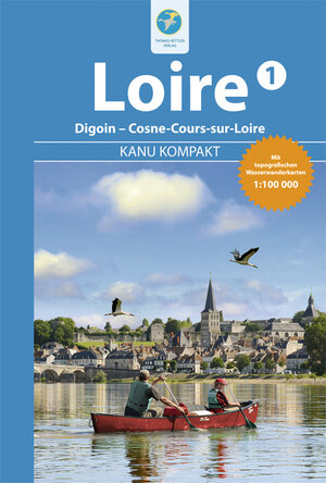 Buchcover Kanu Kompakt Loire 1 | Regina Stockmann | EAN 9783934014428 | ISBN 3-934014-42-9 | ISBN 978-3-934014-42-8