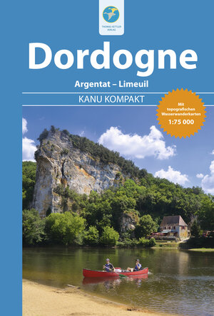 Buchcover Kanu Kompakt Dordogne | Stefanie Holtkamp | EAN 9783934014435 | ISBN 3-934014-43-7 | ISBN 978-3-934014-43-5
