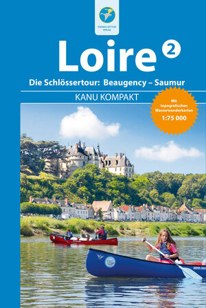 Buchcover Kanu Kompakt Loire 2 | Regina Stockmann | EAN 9783934014602 | ISBN 3-934014-60-7 | ISBN 978-3-934014-60-2