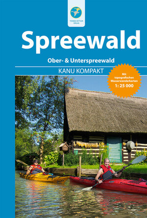 Buchcover Kanu Kompakt Spreewald | Michael Hennemann | EAN 9783934014657 | ISBN 3-934014-65-8 | ISBN 978-3-934014-65-7
