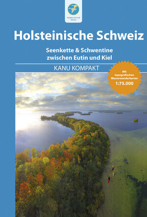 Buchcover Kanu Kompakt Holsteinische Schweiz | Björn Nehrhoff von Holderberg | EAN 9783934014671 | ISBN 3-934014-67-4 | ISBN 978-3-934014-67-1