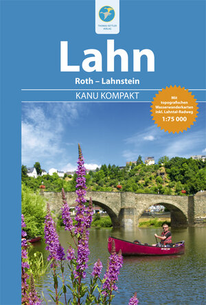 Buchcover Kanu Kompakt Lahn | Thomas Kettler | EAN 9783934014688 | ISBN 3-934014-68-2 | ISBN 978-3-934014-68-8