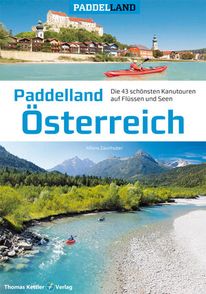 Buchcover Paddelland Österreich | Alfons Zaunhuber | EAN 9783934014893 | ISBN 3-934014-89-5 | ISBN 978-3-934014-89-3