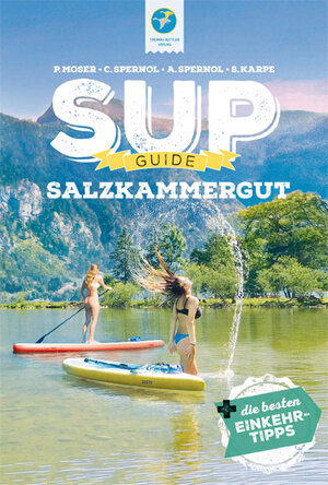 Buchcover SUP-Guide Salzkammergut | Philipp Moser | EAN 9783934014923 | ISBN 3-934014-92-5 | ISBN 978-3-934014-92-3