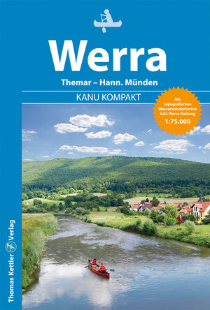 Buchcover Kanu Kompakt Werra | Michael Hennemann | EAN 9783934014985 | ISBN 3-934014-98-4 | ISBN 978-3-934014-98-5