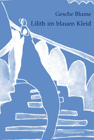 Buchcover Lilith im blauen Kleid | Gesche Blume | EAN 9783934015791 | ISBN 3-934015-79-4 | ISBN 978-3-934015-79-1
