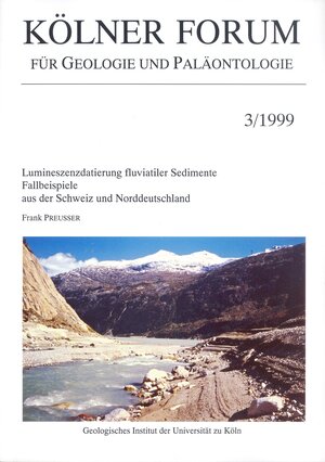 Lumineszenzdatierung fluviatiler Sedimente: Fallbeispiele aus der Schweiz und Norddeutschland