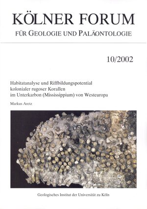 Buchcover Habitatanalyse und Riffbildungspotential kolonialer rugoser Korallen im Unterkarbon (Mississippium) von Westeuropa | Markus Aretz | EAN 9783934027107 | ISBN 3-934027-10-5 | ISBN 978-3-934027-10-7