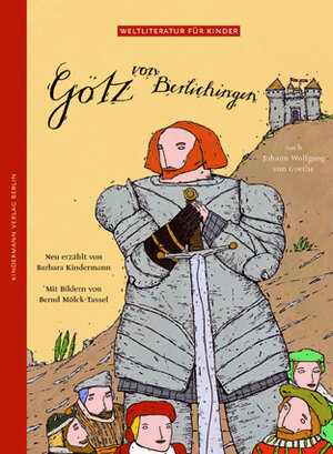 Buchcover Götz von Berlichingen | Barbara Kindermann | EAN 9783934029132 | ISBN 3-934029-13-2 | ISBN 978-3-934029-13-2