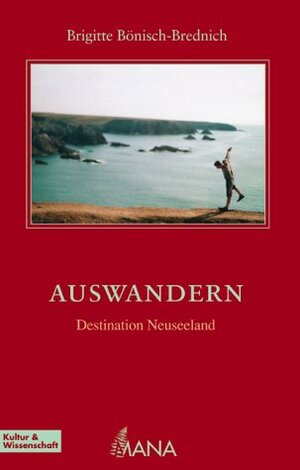 Buchcover Auswandern - Destination Neuseeland | Brigitte Bönisch-Brednich | EAN 9783934031005 | ISBN 3-934031-00-5 | ISBN 978-3-934031-00-5