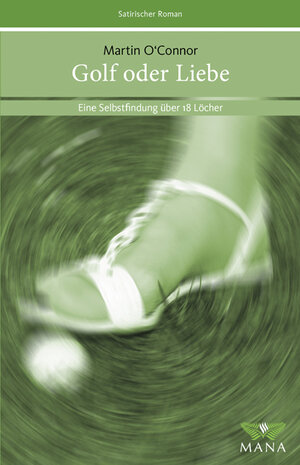 Buchcover Golf oder Liebe | Martin O'Connor | EAN 9783934031180 | ISBN 3-934031-18-8 | ISBN 978-3-934031-18-0