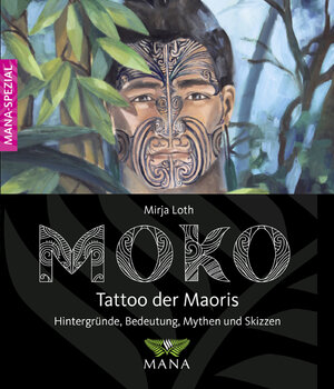 Buchcover MOKO  Tattoo der Maoris | Mirja Loth | EAN 9783934031593 | ISBN 3-934031-59-5 | ISBN 978-3-934031-59-3