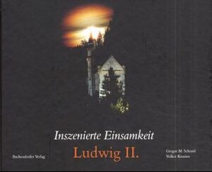 Buchcover Inszenierte Einsamkeit - Ludwig II. | Christina Haberlik | EAN 9783934036215 | ISBN 3-934036-21-X | ISBN 978-3-934036-21-5