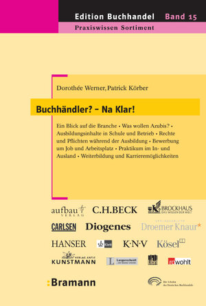 Buchhändler? Na klar!: Ein Blick auf die Branche. Was wollen Azubis? Ausbildungsinhalte in Schule und Betrieb. Rechte und Pflichten während der ... Weiterbildung und Karrieremöglichkeiten