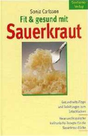 Buchcover Fit & gesund mit Sauerkraut | Sonja Carlsson | EAN 9783934058064 | ISBN 3-934058-06-X | ISBN 978-3-934058-06-4