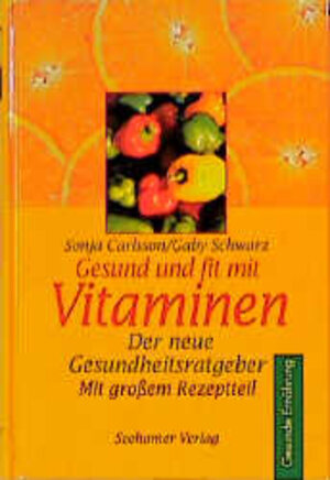 Buchcover Gesund und fit mit Vitaminen | Sonja Carlsson | EAN 9783934058286 | ISBN 3-934058-28-0 | ISBN 978-3-934058-28-6