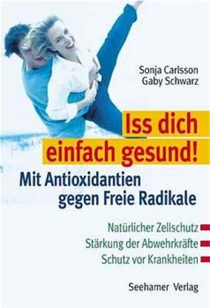 Buchcover Iss dich einfach gesund! | Sonja Carlsson | EAN 9783934058484 | ISBN 3-934058-48-5 | ISBN 978-3-934058-48-4