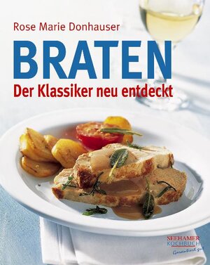 Braten: Der Klassiker neu entdeckt