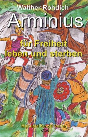 Buchcover Arminius | Walther Rohdich | EAN 9783934071186 | ISBN 3-934071-18-X | ISBN 978-3-934071-18-6