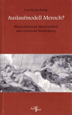 Buchcover Auslaufmodell Mensch? | Jens Heisterkamp | EAN 9783934104044 | ISBN 3-934104-04-5 | ISBN 978-3-934104-04-4